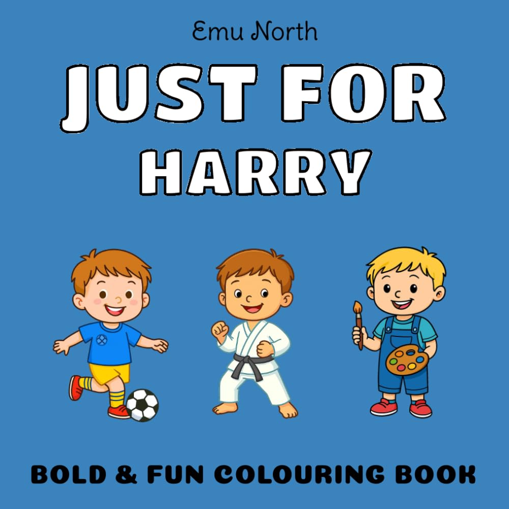 JUST FOR Harry - Bold & Fun Colouring Book [UK] (JUST FOR - Boys Name Colouring Books)