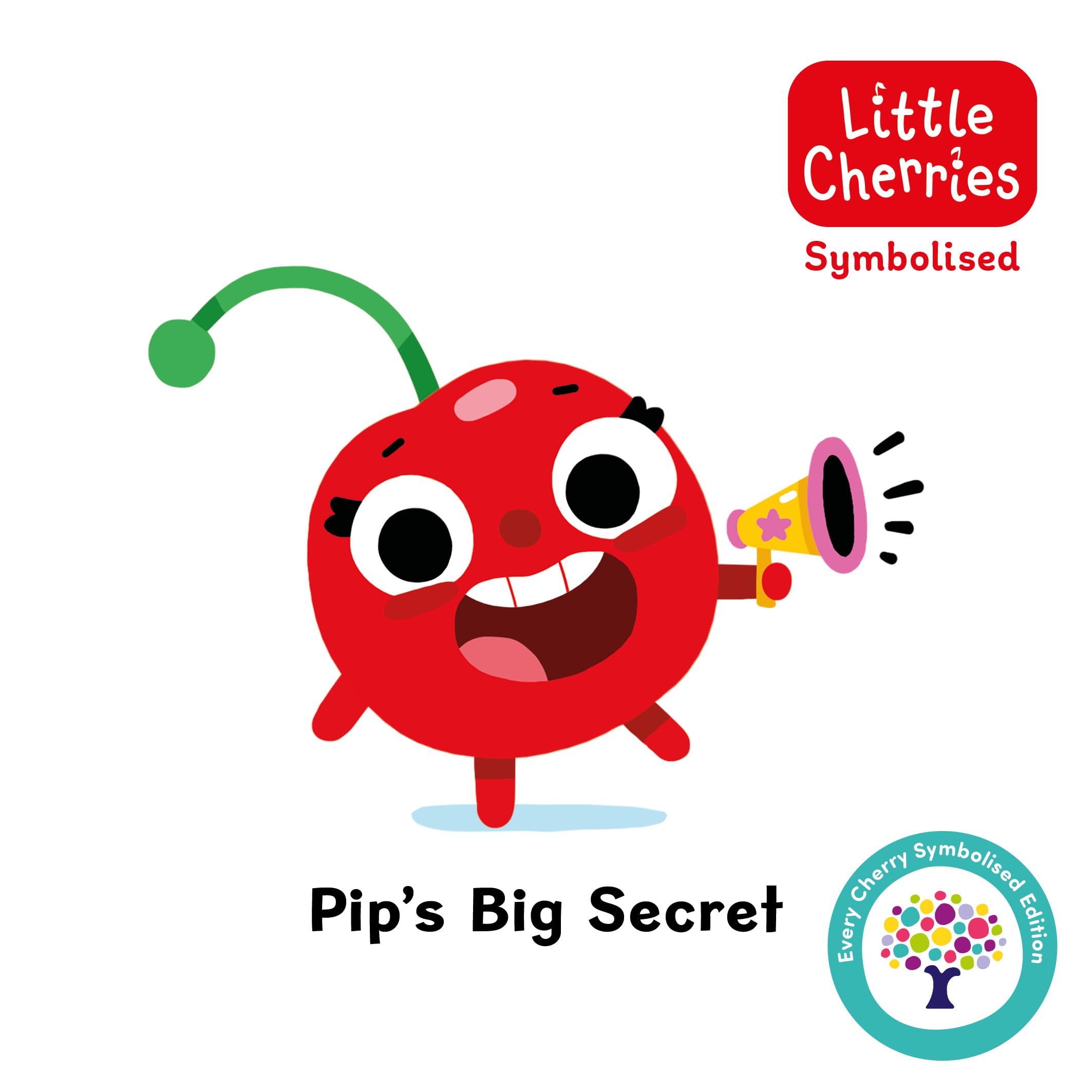 Pip's Big Secret: Accessible Symbolised Edition: 1 (Symbolised Little Cherries)