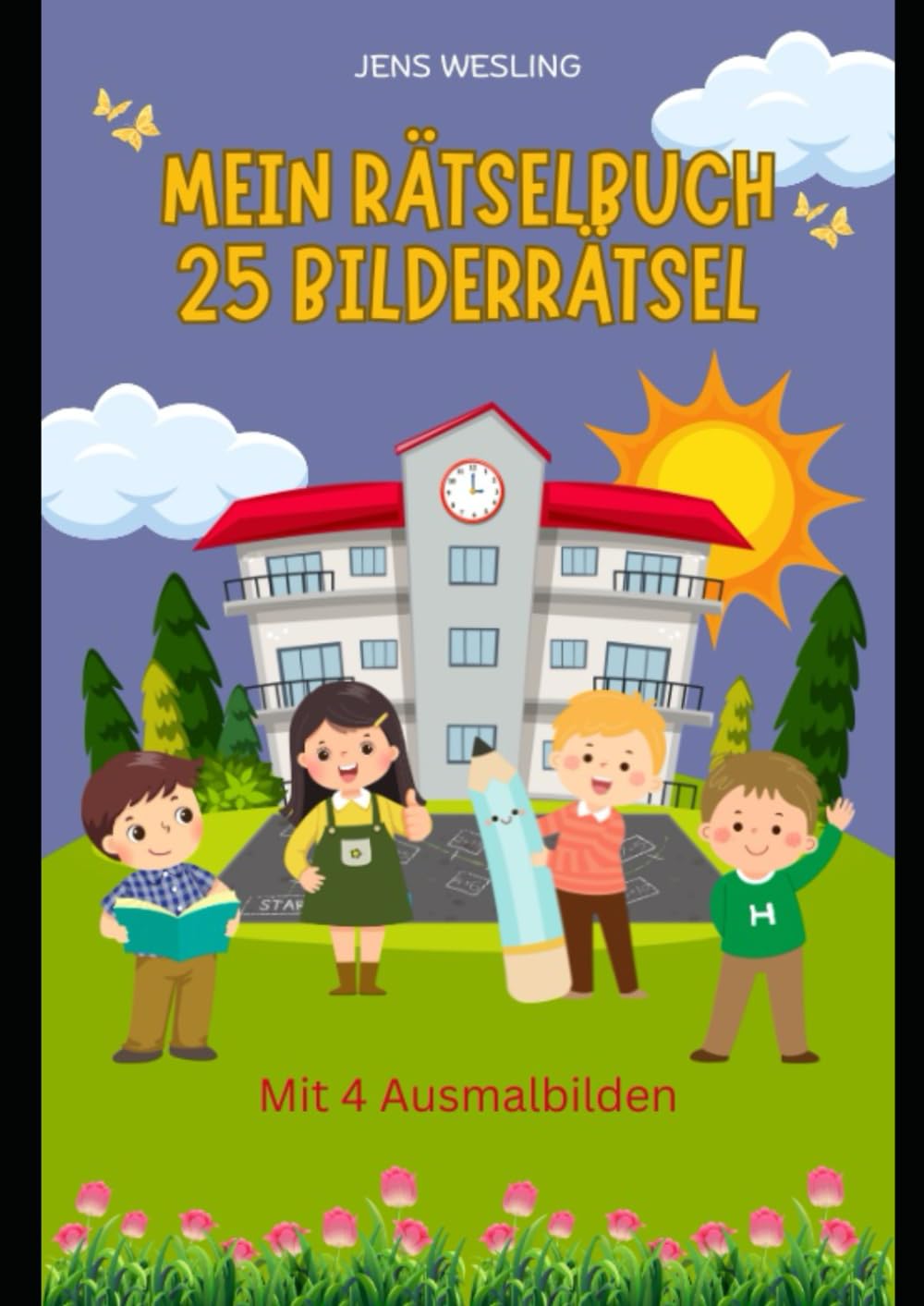 Mein Rätselbuch: 25 Bilderrätsel mit 4 Ausmalbilder (Rätsel für Kinder)