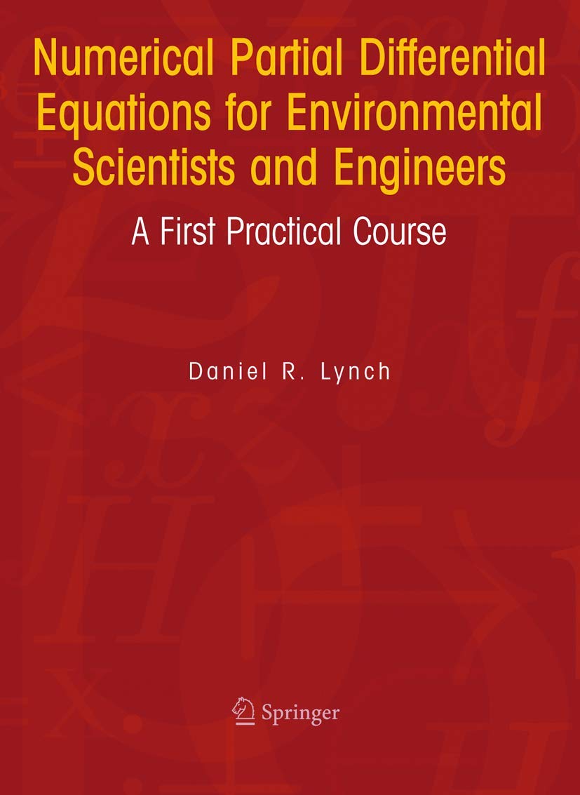 Numerical Partial Differential Equations for Environmental Scientists and Engineers: A First Practical Course
