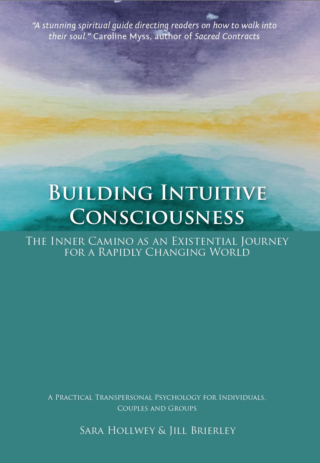 Building Intuitive Consciousness: The Inner Camino as an Existential Journey for a Rapidly Changing World