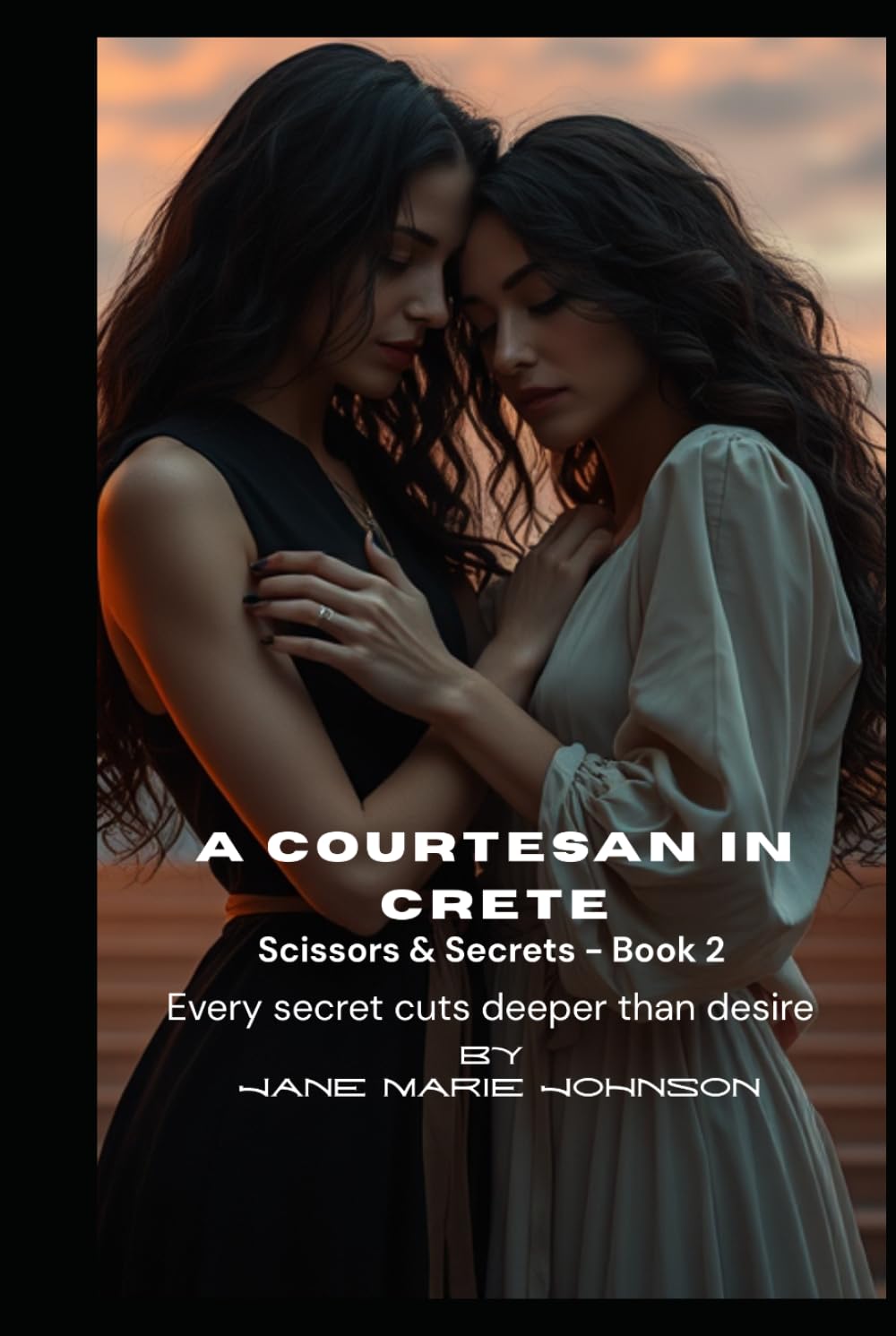 A Courtesan In Crete: Every secret cuts deeper than desire (Scissors & Secrets)
