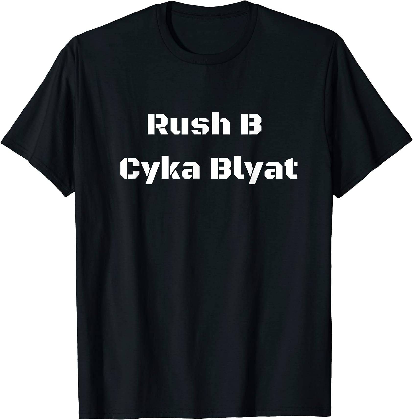 Rush B Cyka Blyat T-Shirt