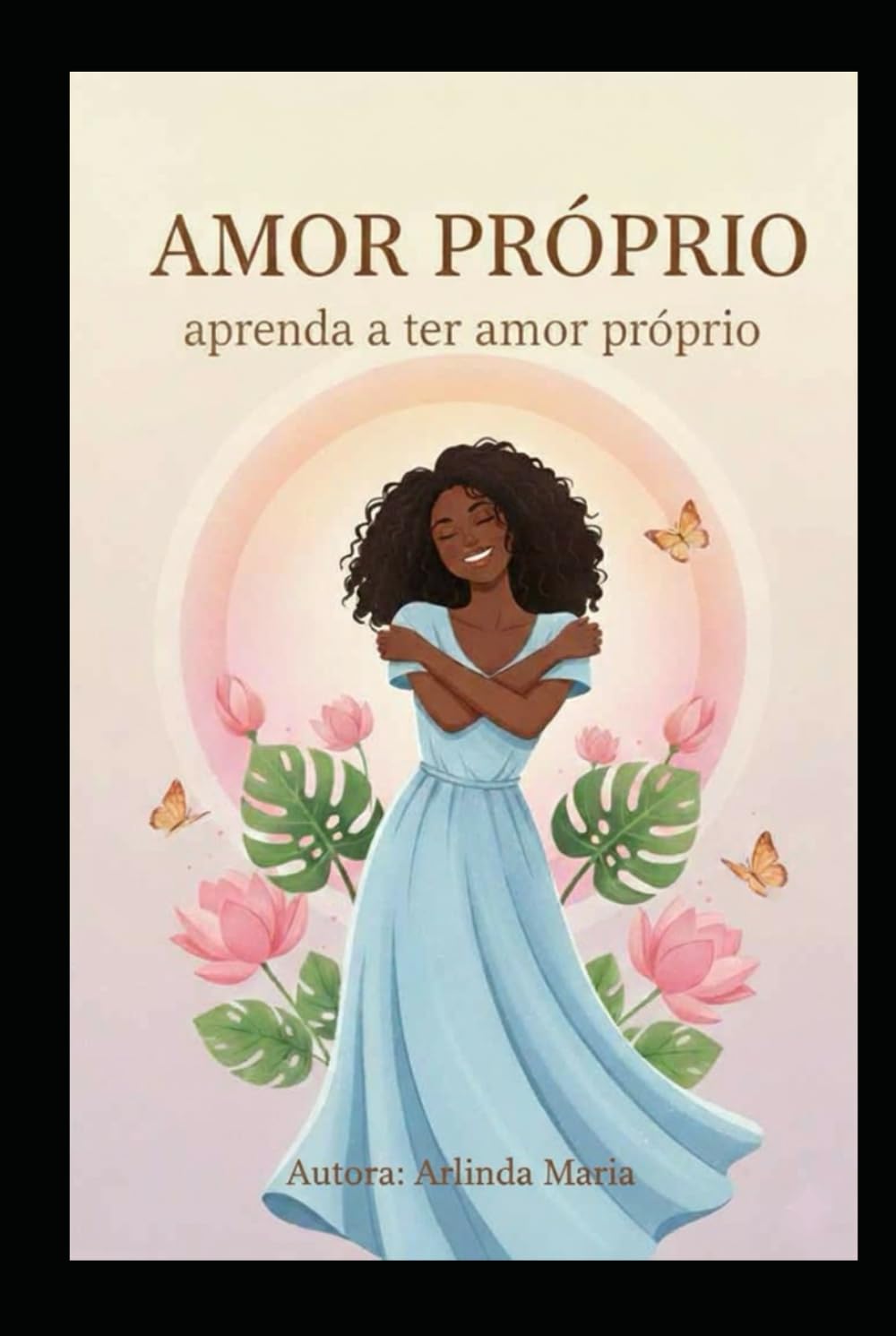 Amor Próprio: Aprendendo a Ter Amor Próprio