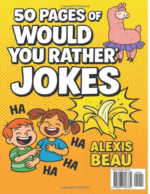 Would you Rather - The totally outrageous jokes for kids of all ages (from 6-106): "Hilarious and Outrageous Would You Rather Jokes to Keep Kids, Teens, and Adults Laughing for Hours" image 3