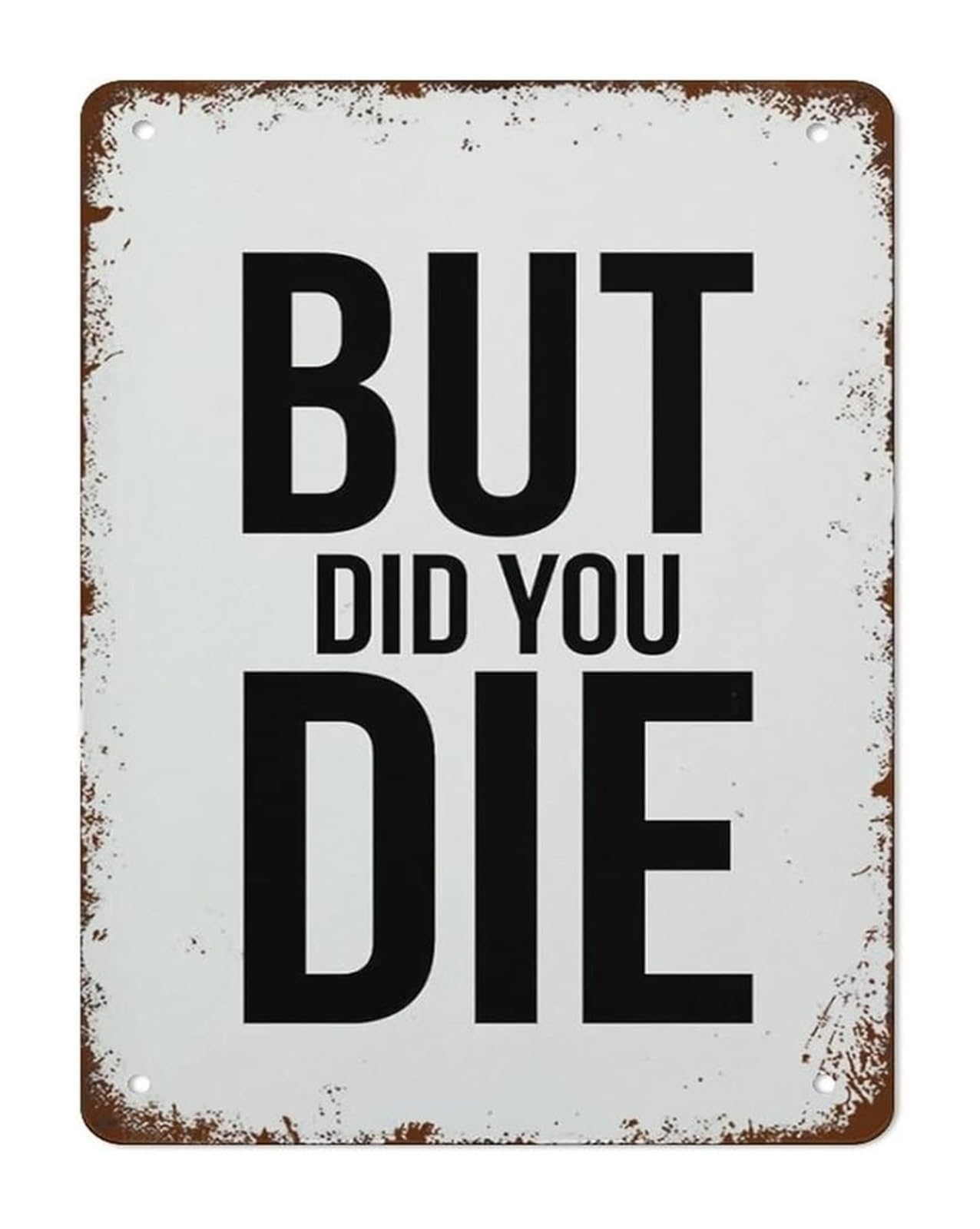 VWWJCCRO Retro Fitness Humor Metal Sign But Did You Die Funny Vintage Wall Decor for Man Cave Garage 8 X 12 in