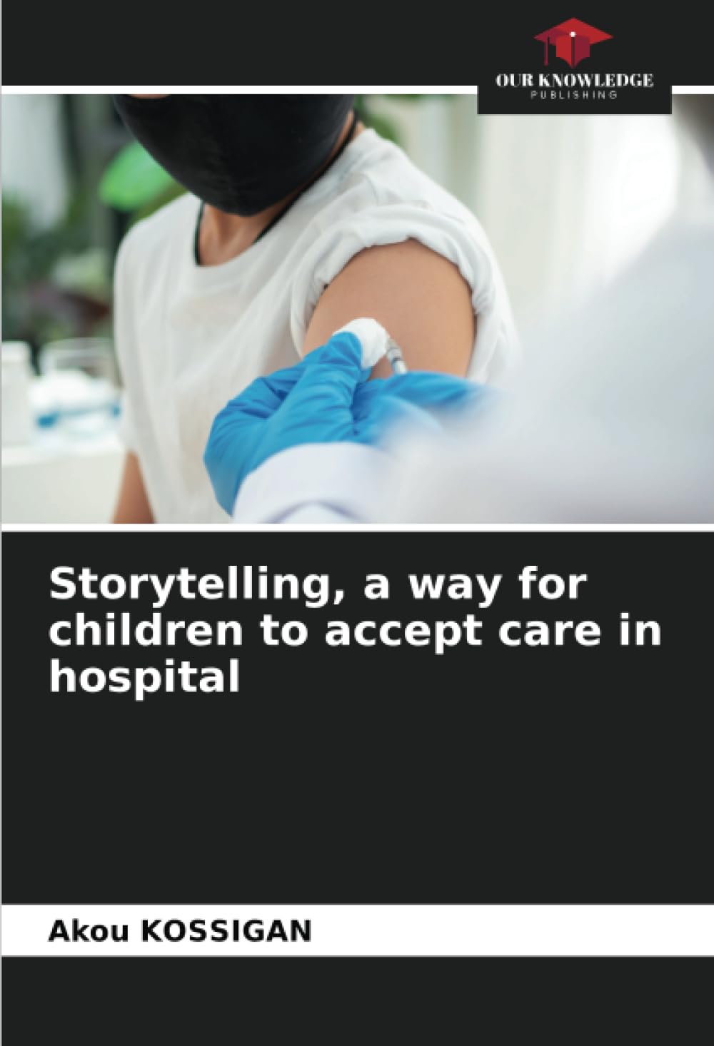 Storytelling, a way for children to accept care in hospital