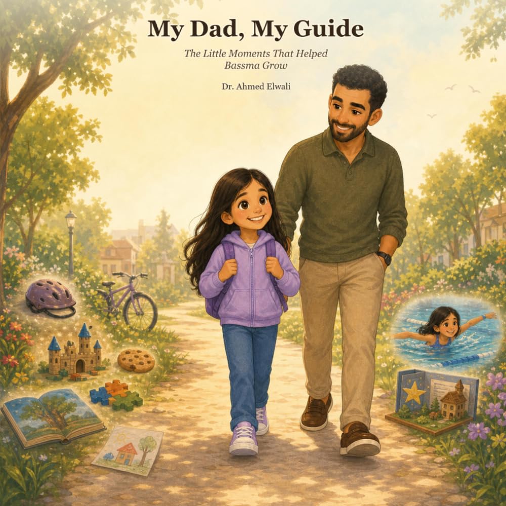 My Dad, My Guide: The Little Moments That Helped Bassma Grow