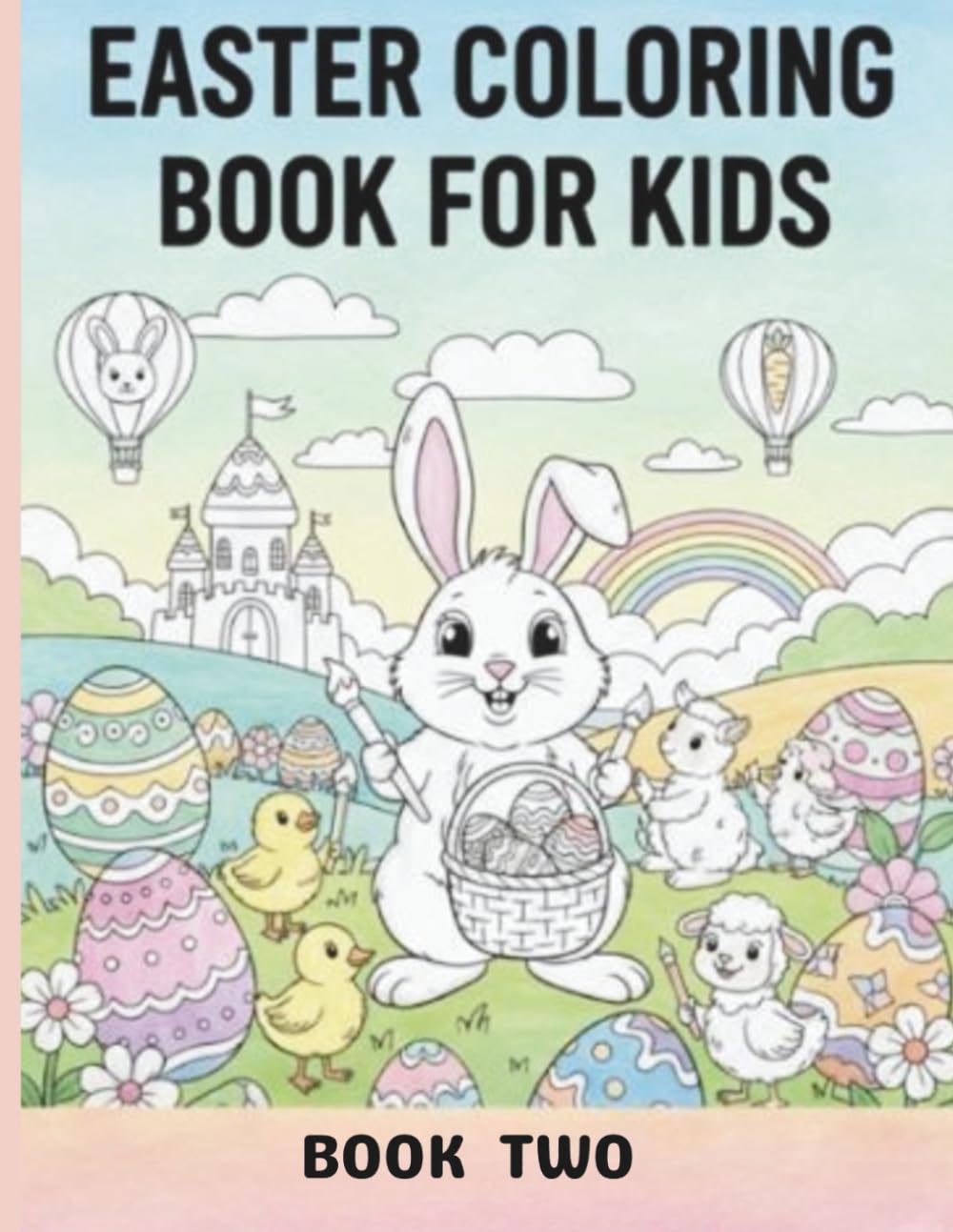 Easter Coloring Book For Kids: Cute Named Bunnies, Simple Fun Coloring Pages for Kids Ages 3–8