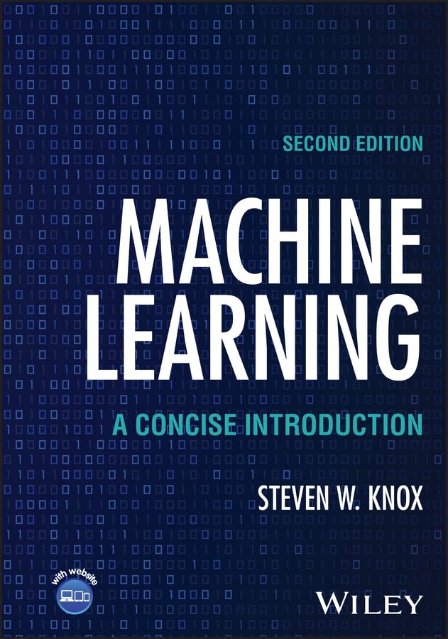 Machine Learning: A Concise Introduction