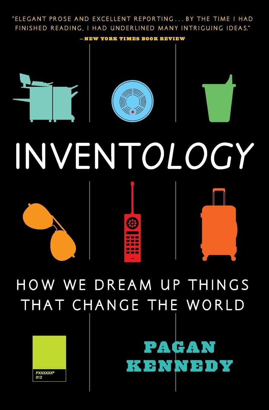 Inventology: How We Dream Up Things That Change the World Paperback – Illustrated, December 13, 2016