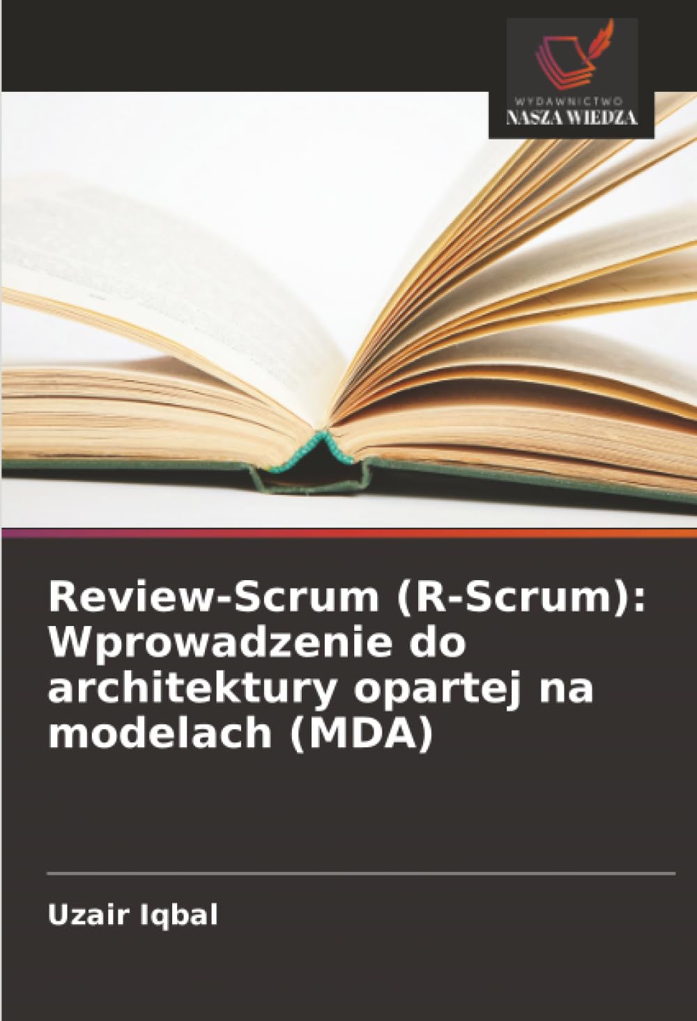 Review-Scrum (R-Scrum): Wprowadzenie do architektury opartej na modelach (MDA)