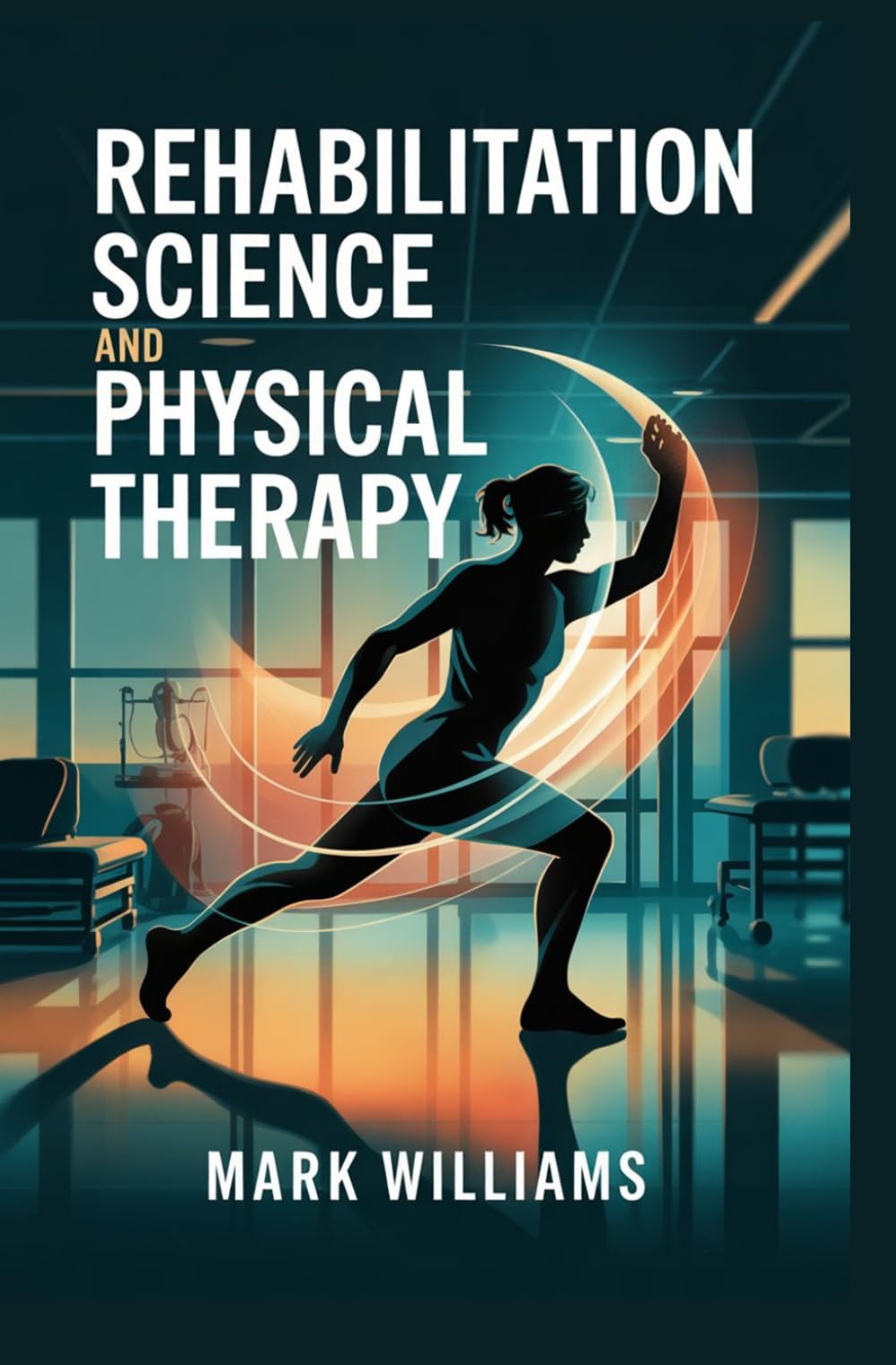 REHABILITATION SCIENCE AND PHYSICAL THERAPY: Functional recovery movement restoration and therapeutic exercise