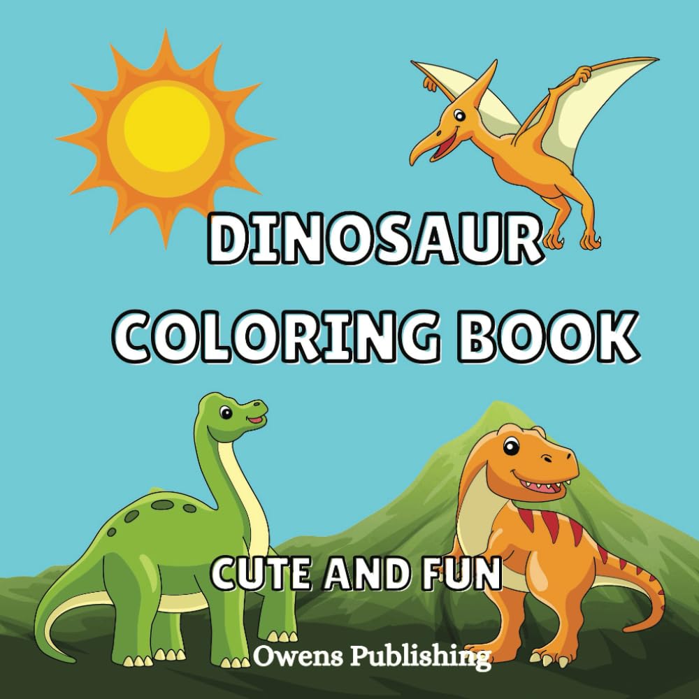 Dinosaur Coloring Book: 30 pages of Cute, Fun and Easy Designs for Boys and Girls