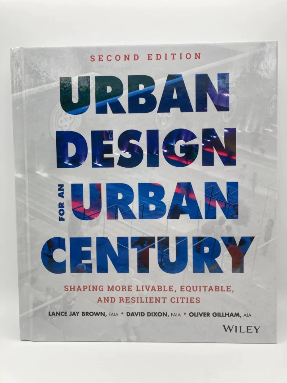 Urban Design for an Urban Century: Shaping More Livable, Equitable, and Resilient Cities