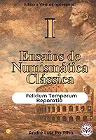 Ensaio de Numismática Clássica I: Fel Temp Reparatio