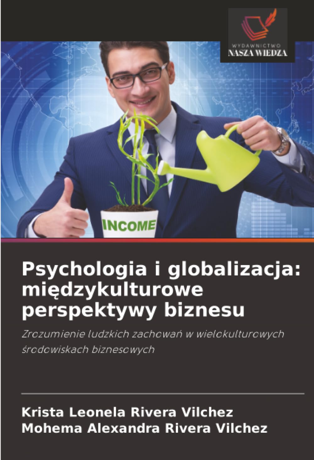 Psychologia i globalizacja: międzykulturowe perspektywy biznesu: Zrozumienie ludzkich zachowań w wielokulturowych środowiskach biznesowych