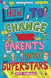  How to Change Your Parents into Superstars (Louis the Laugh)