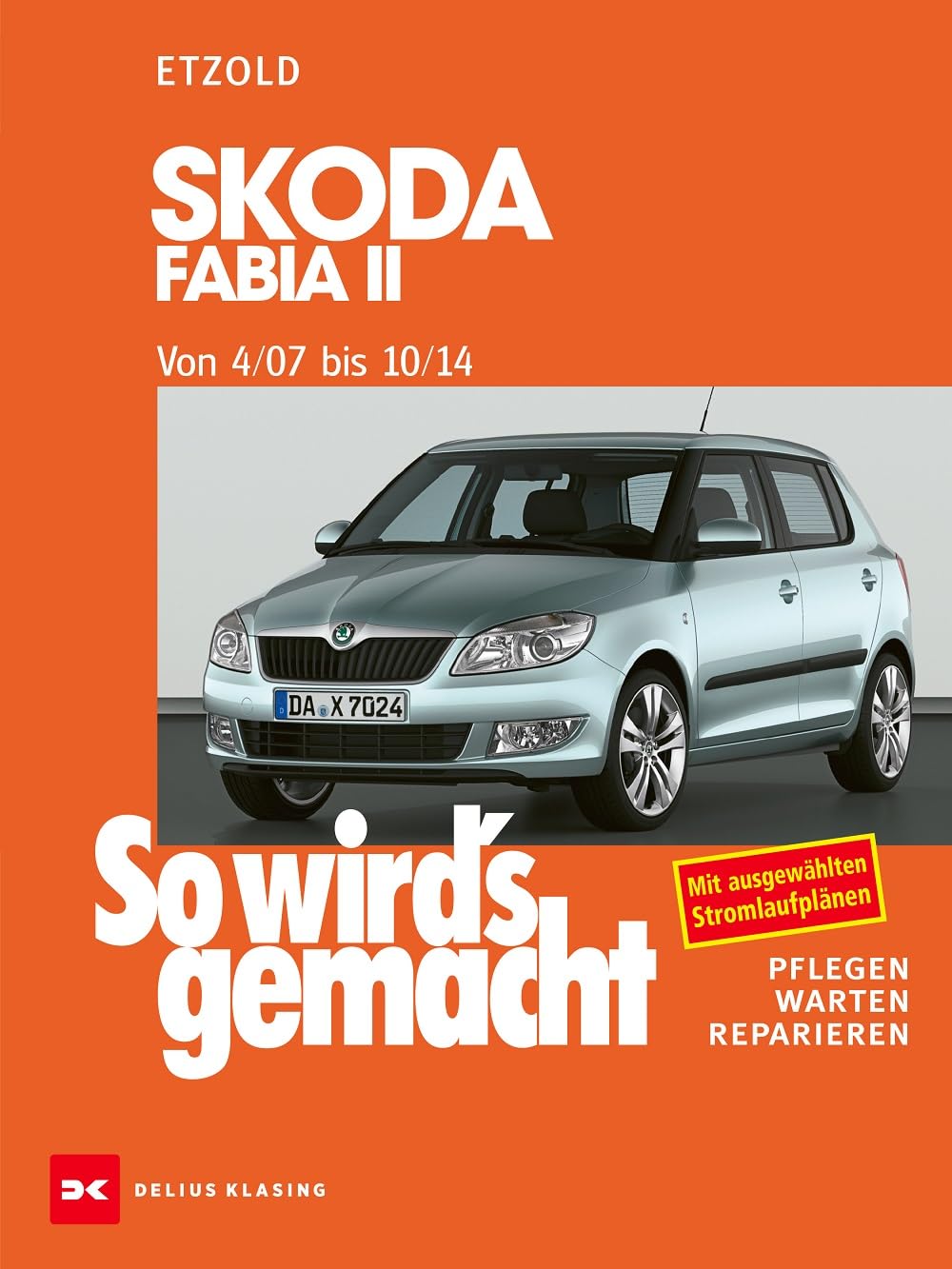 Skoda Fabia II 4/07 bis 10/14: So wird's gemacht - Band 150