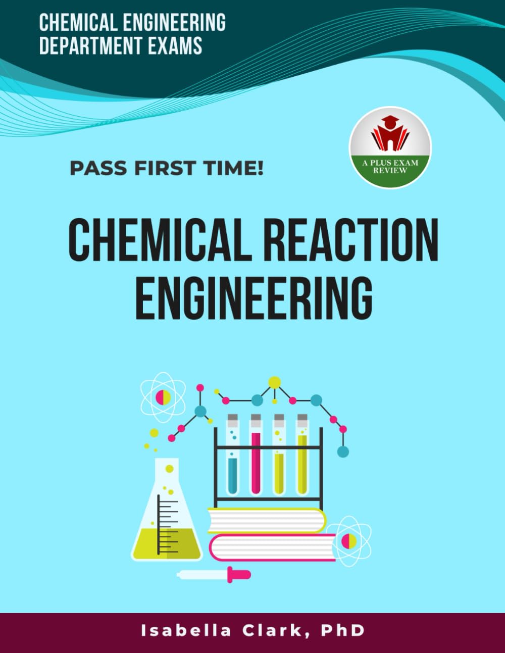 CHEMICAL REACTION ENGINEERING EXAM PREP