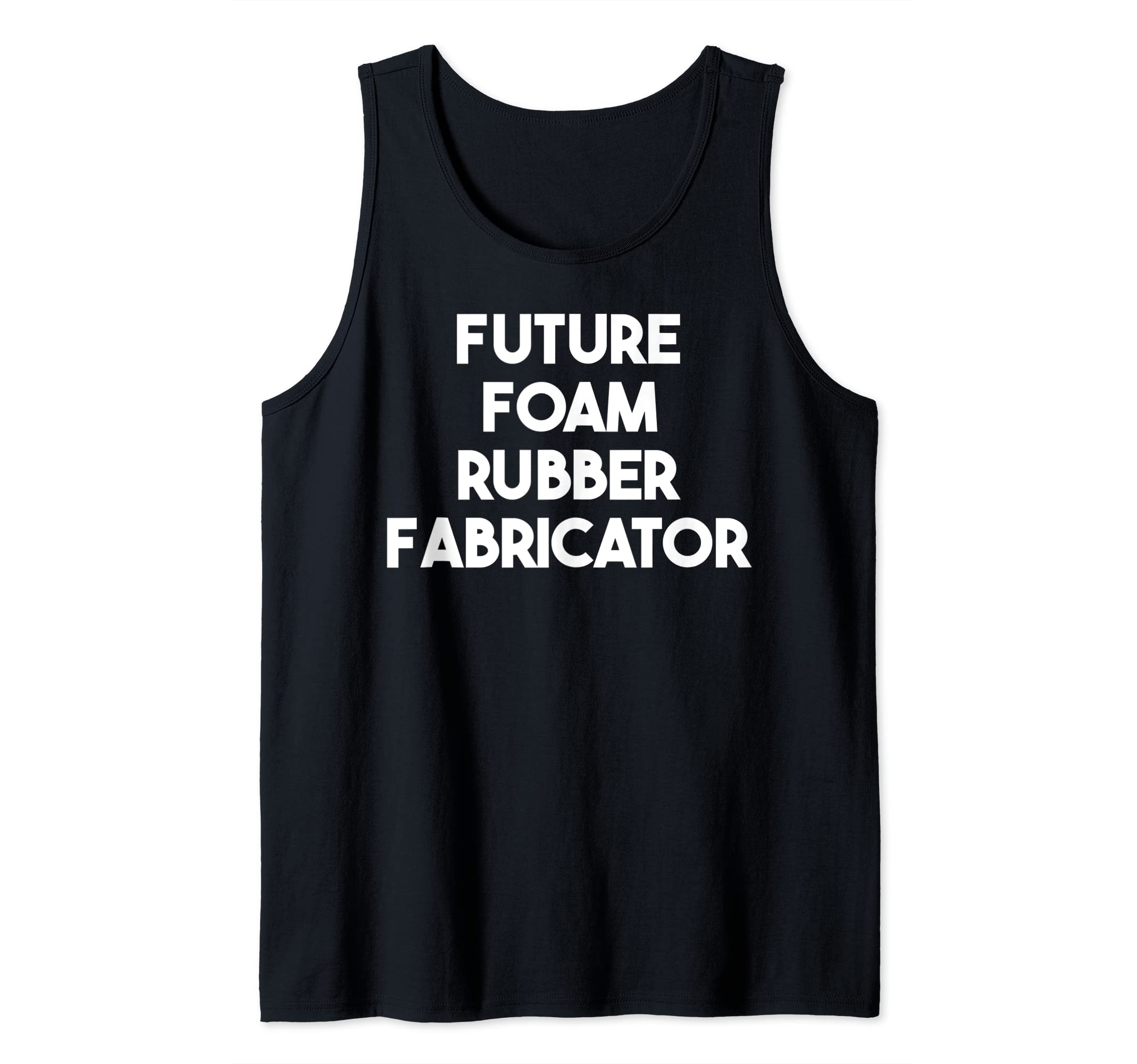 Future Foam Rubber Fabricator Tank Top