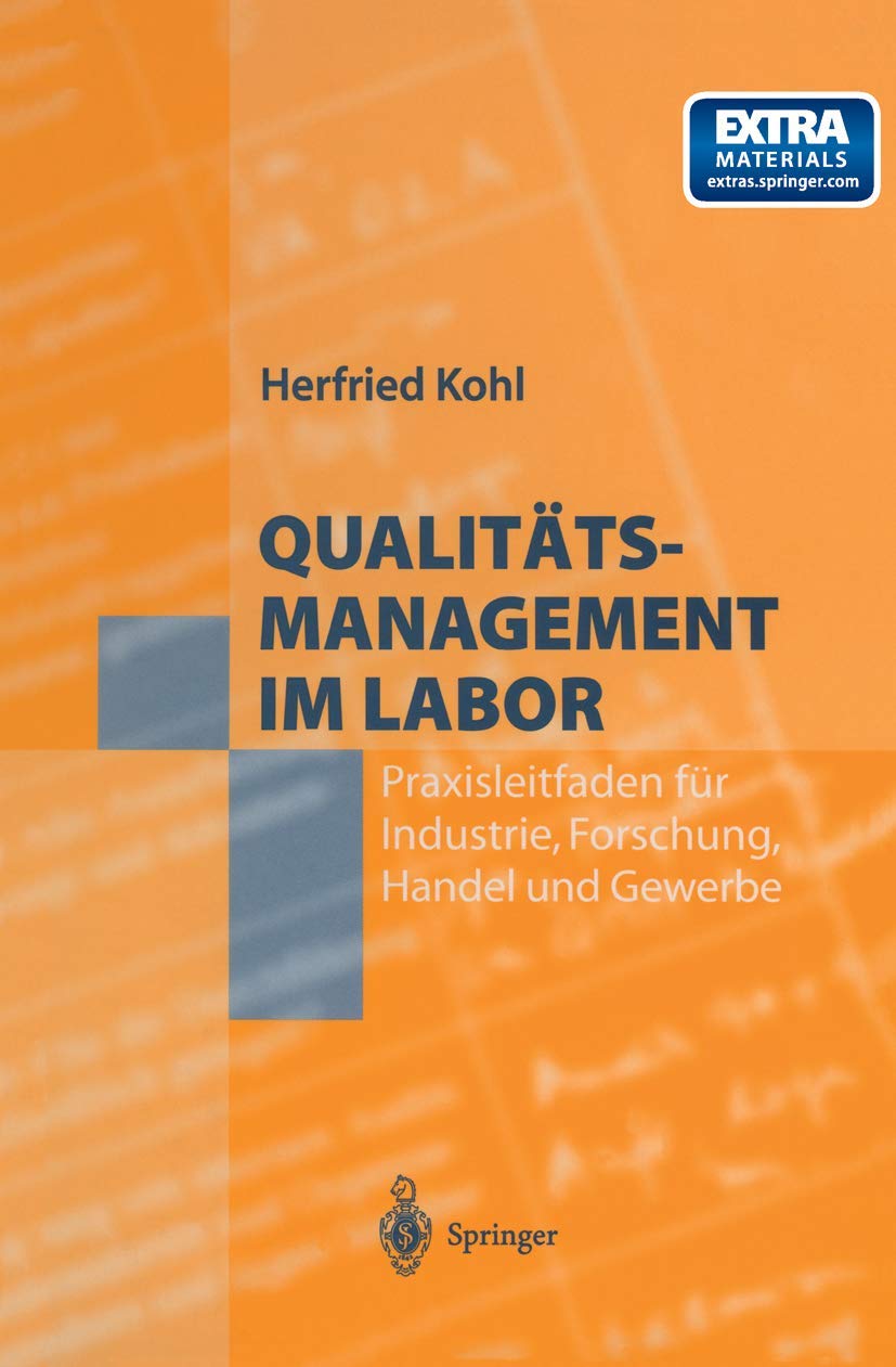 Qualitätsmanagement im Labor: Praxisleitfaden für Industrie, Forschung, Handel und Gewerbe