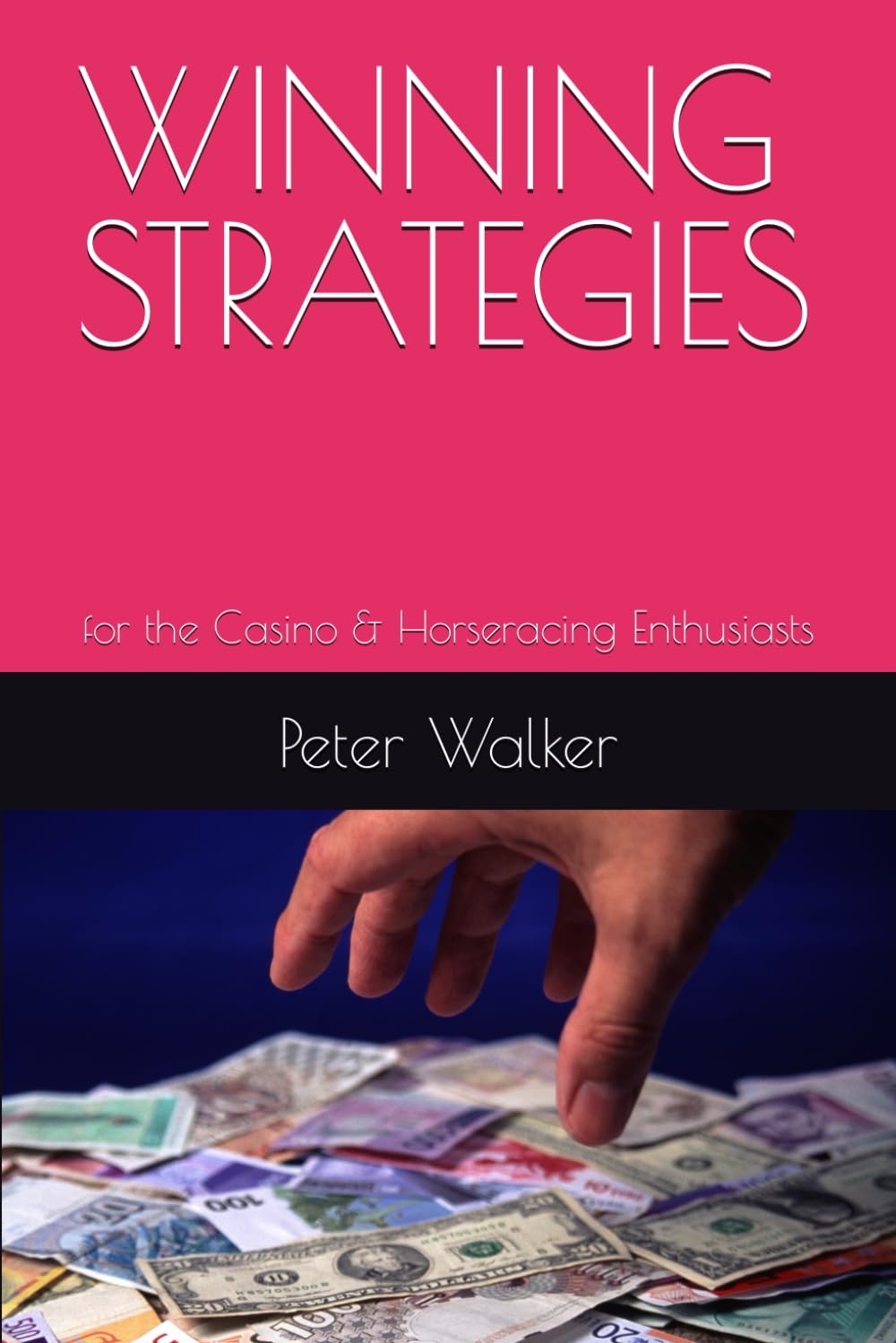 WINNING STRATEGIES: for the Casino & Horseracing Enthusiasts