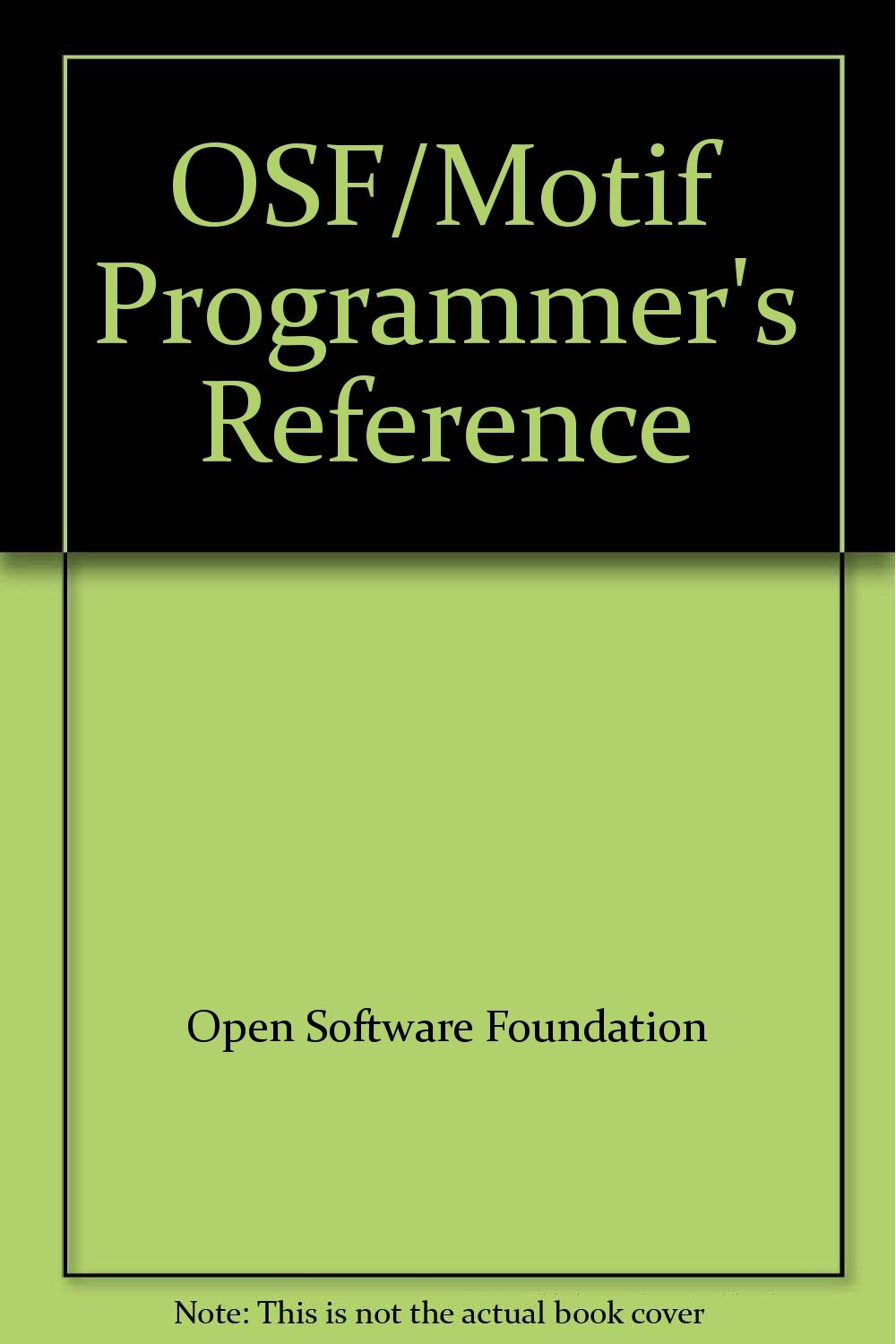 ＯＳＦ／Ｍｏｔｉｆプログラマ-ズ・リファレンスリリ-ス１．２/トッパン/Ｏｐｅｎ　Ｓｏｆｔｗａｒｅ　Ｆｏｕｎｄａ（単行本） OSF／Motifプログラマ-ズ・リファレンスリリ-ス1．2