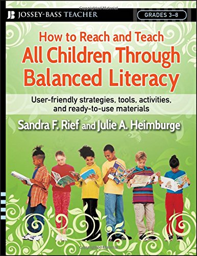How to Reach and Teach All Children Through Balanced Literacy (J-B Ed: Reach and Teach)