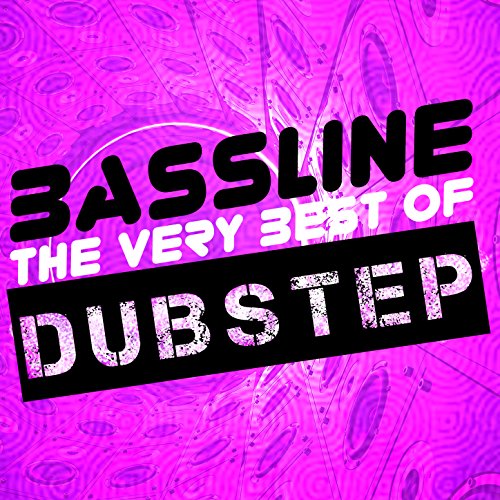 Play Bassline The Very Best of Dubstep by Drum & Bass & Dubstep
