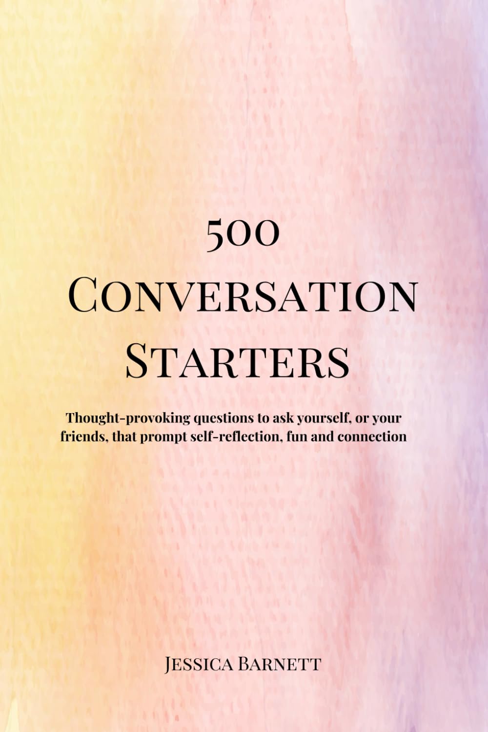 500 Conversation Starters: Thought-Provoking Questions to Ask Yourself, or Your Spouse, that Prompt Self-Reflection and Connection