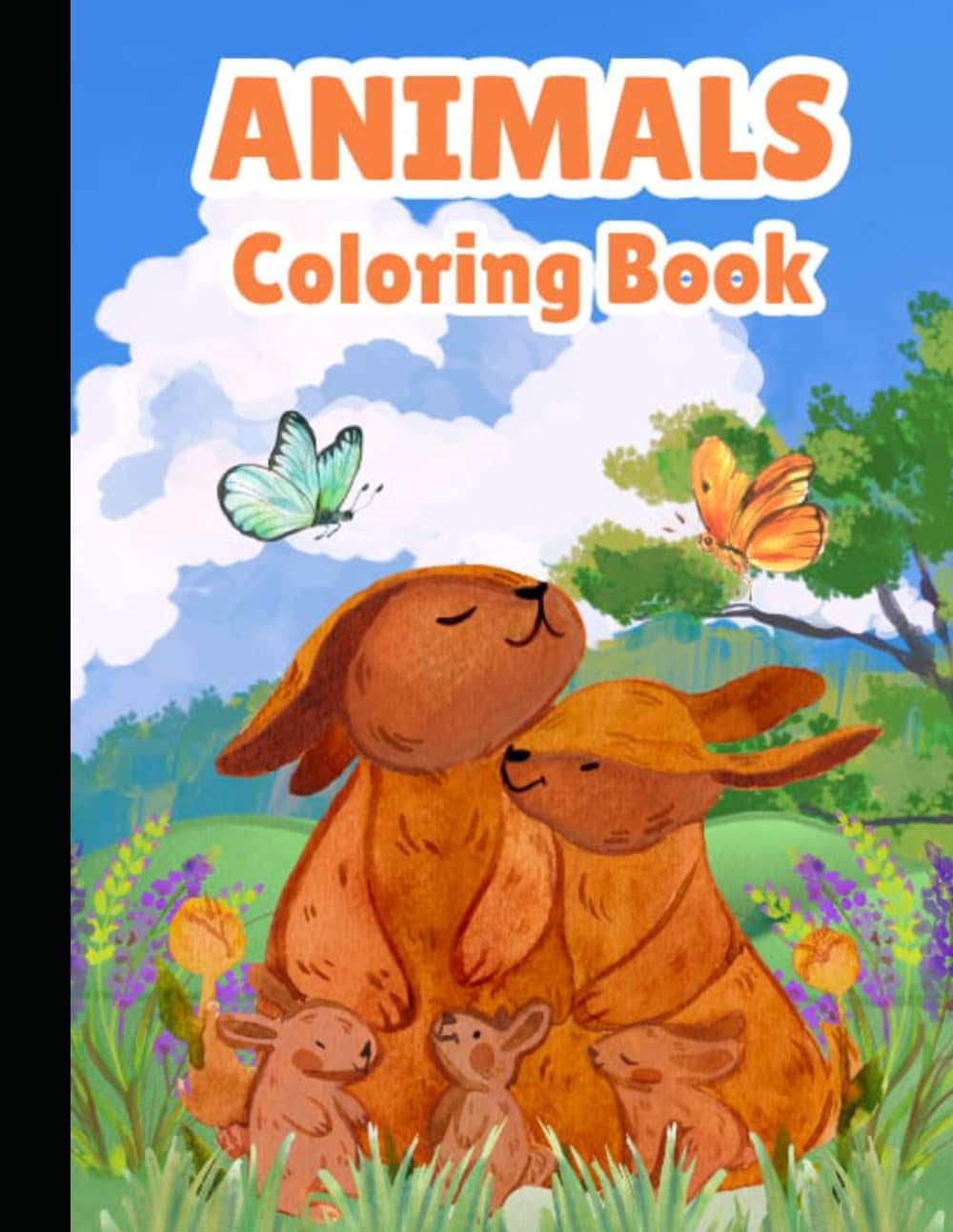 Animal Coloring Book for Kids Ages 3-7: Fun and Easy Cute Animal Coloring Pages with Bold Outlines for Toddlers, Preschoolers, Boys and Girls