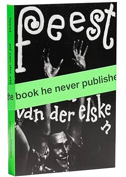 Ed van der Elsken: Feest: van der Elsken, Ed: 9789462086074