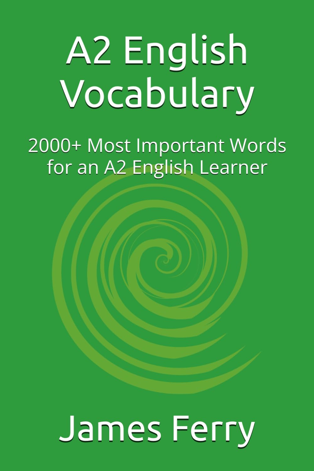 A2 English Vocabulary: 2000+ Most Important Words for an A2 English Learner