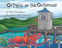 Octopus in the Outhouse! 1578336228 Book Cover