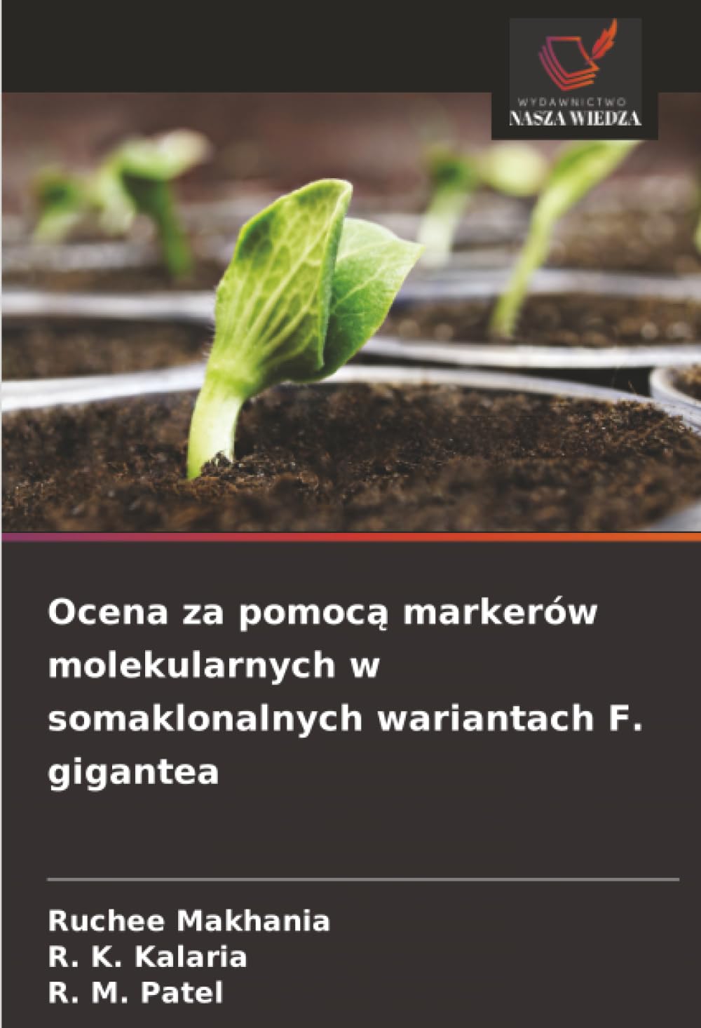 Ocena za pomoc¿ markerów molekularnych w somaklonalnych wariantach F. gigantea