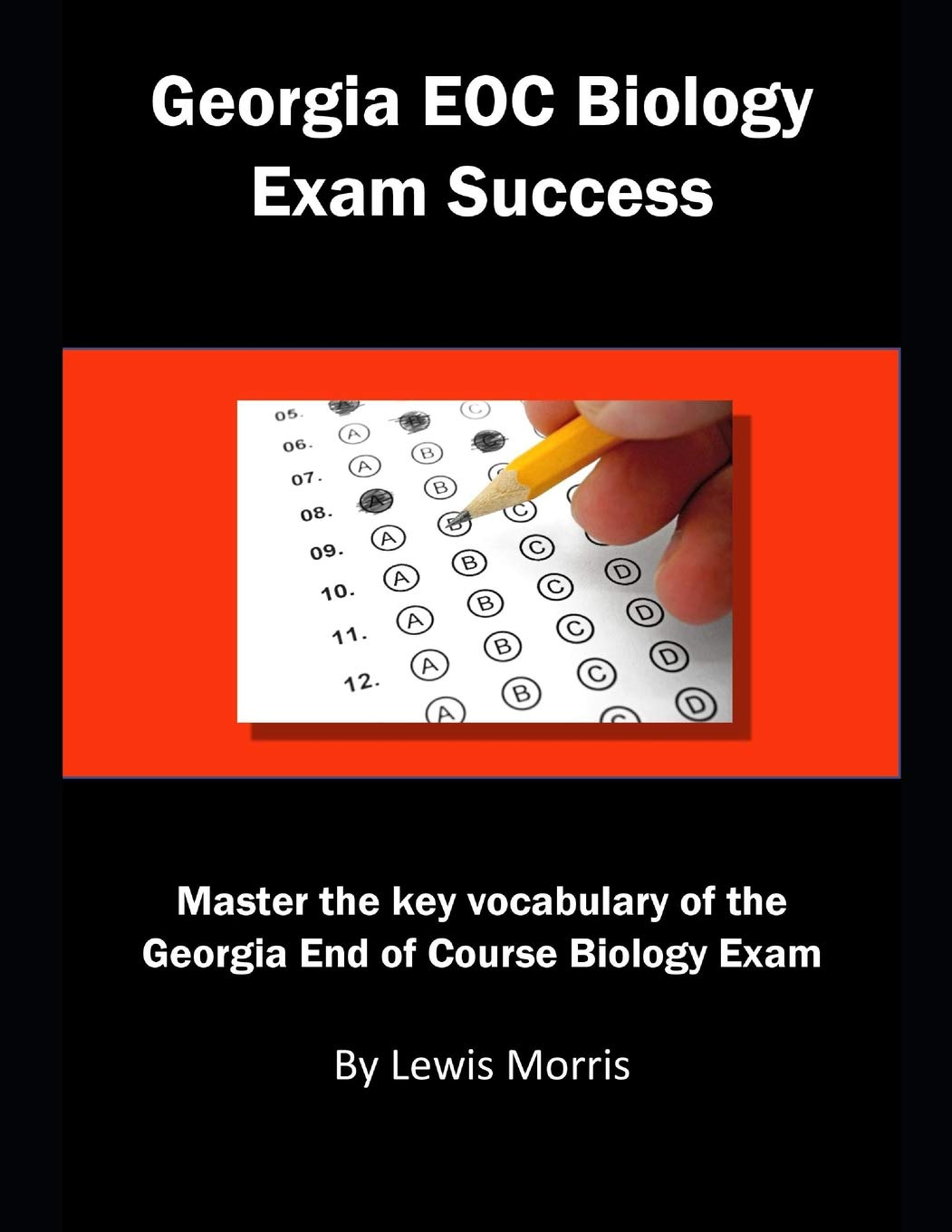 Georgia EOC Biology Exam Success: Master the key vocabulary of the Georgia End of Course Biology Exam