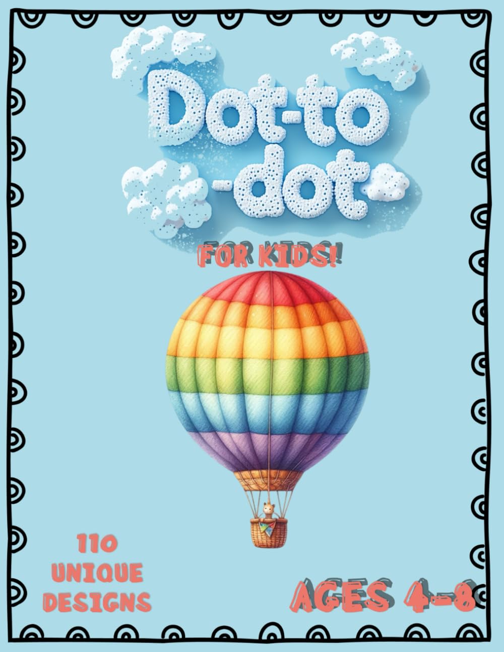 Dot to Dot Coloring Activity workbook for Kids Ages 4-8: 110 Fun Designs With Word and Number Tracing to Promote Writing and Number Skills