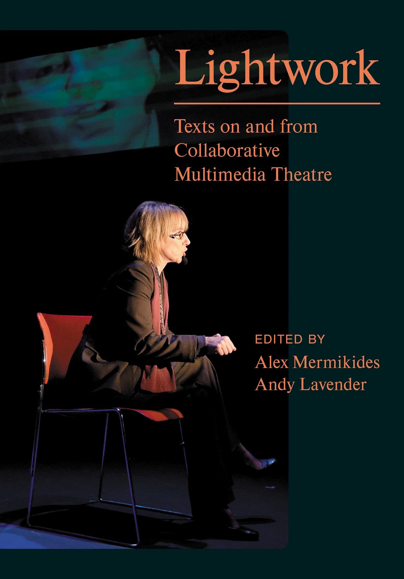 Buy Lightwork: Texts on and from Collaborative Multimedia Theatre (Playtext) — BookShops.in