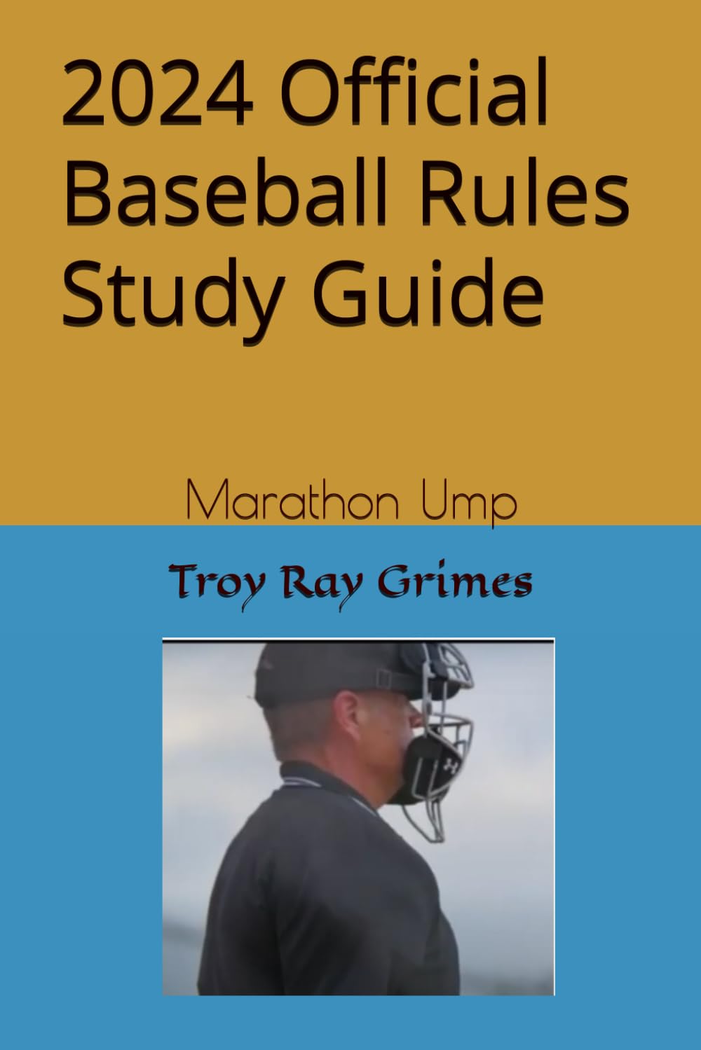 2024 Official Baseball Rules - Study Guide: Marathon Ump