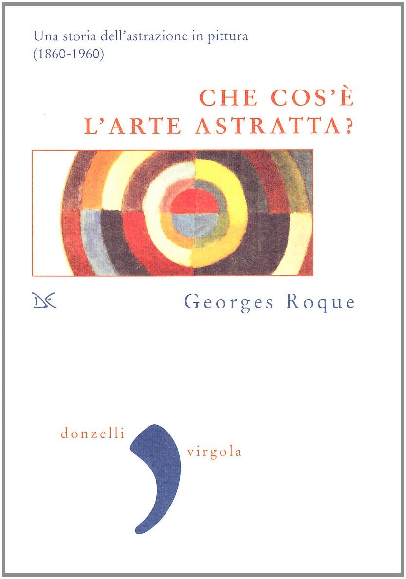 Che Cos'è L'arte Astratta? Una Storia Dell'astrazione In Pittura (1860-1960) - 4