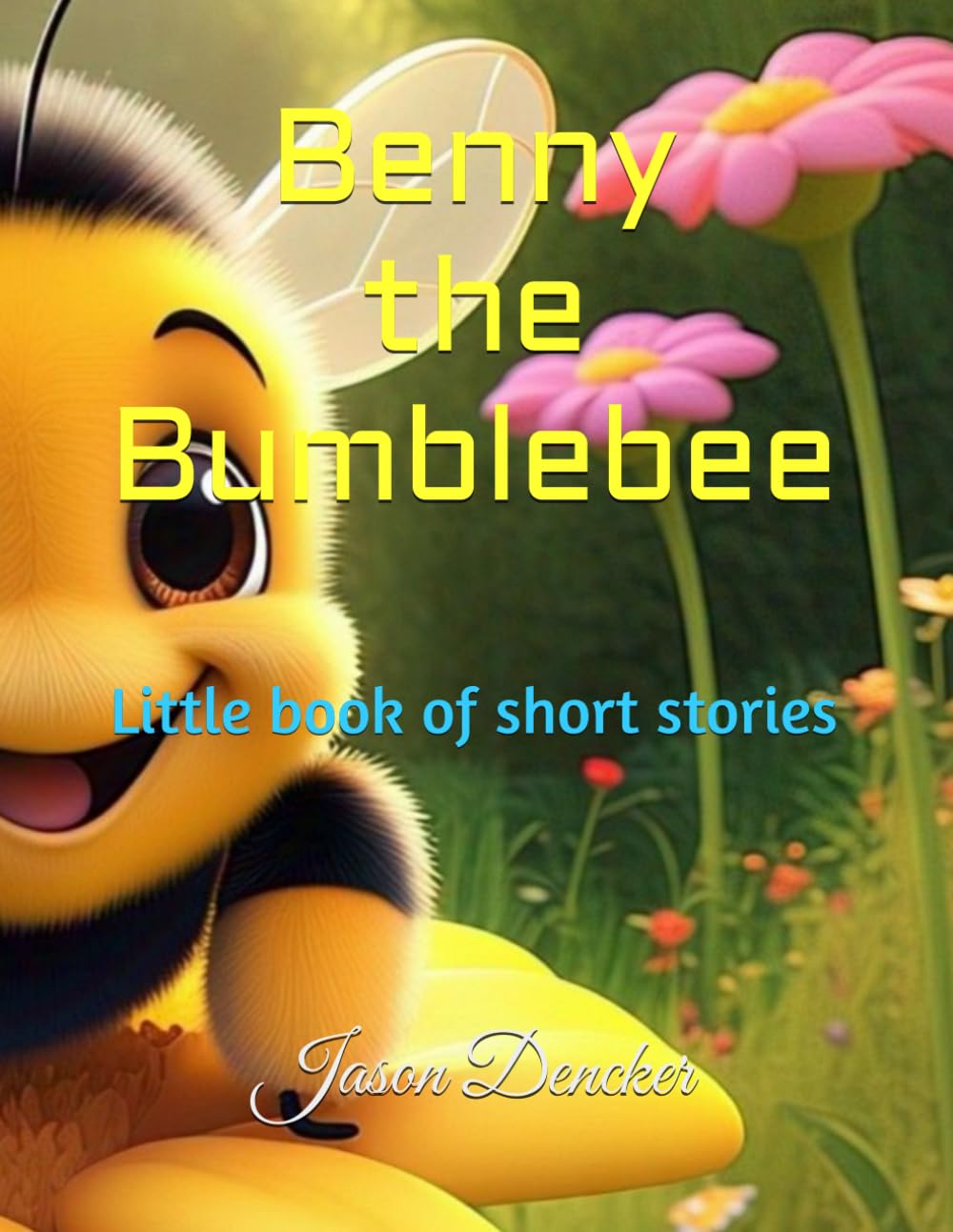 Benny the Bumblebee: Little book of short stories
