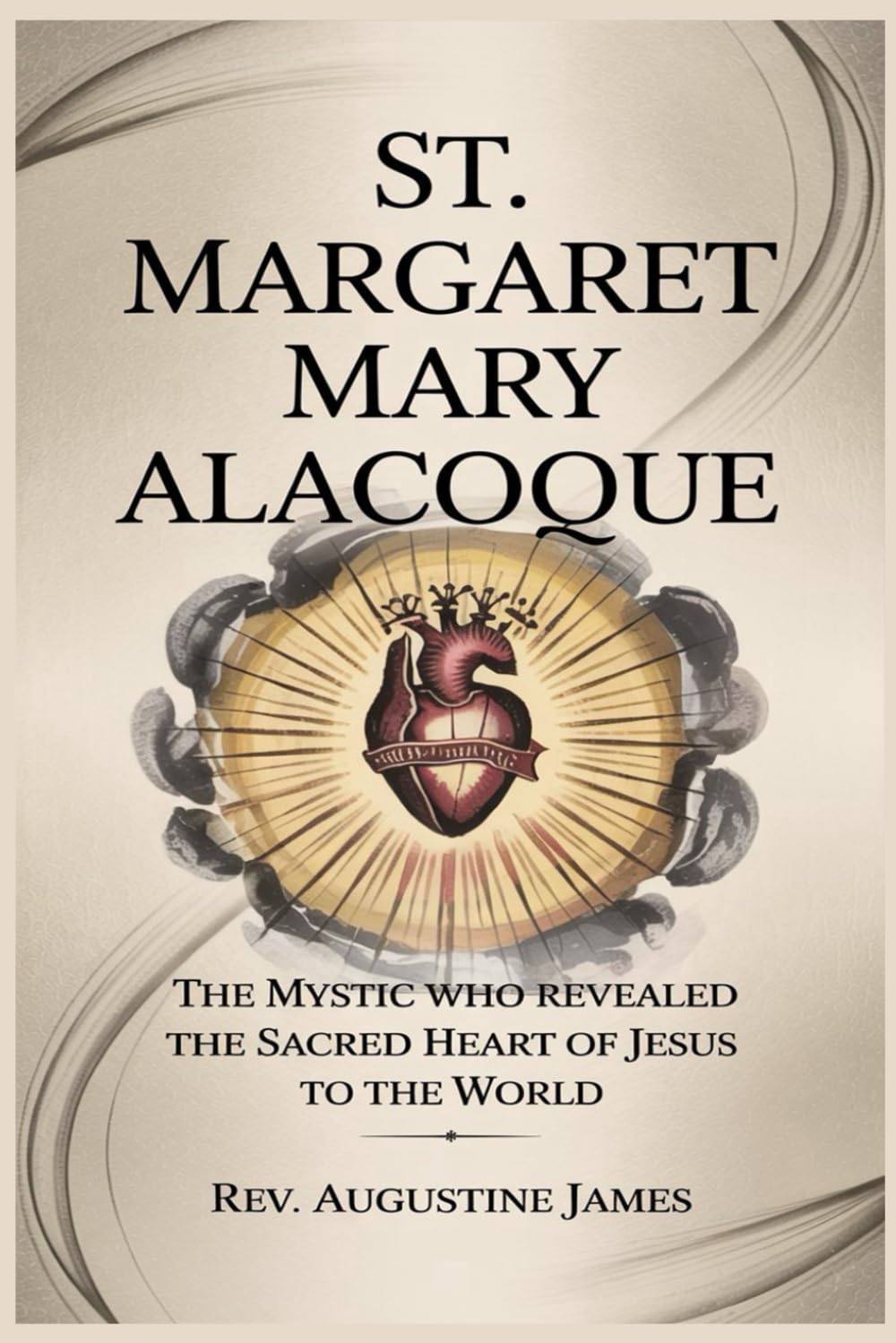 ST. MARGARET MARY ALACOQUE: The Mystic Who Revealed the Sacred Heart of Jesus to the World