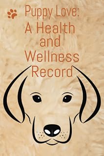 Puppy Love: A Health and Wellness Record