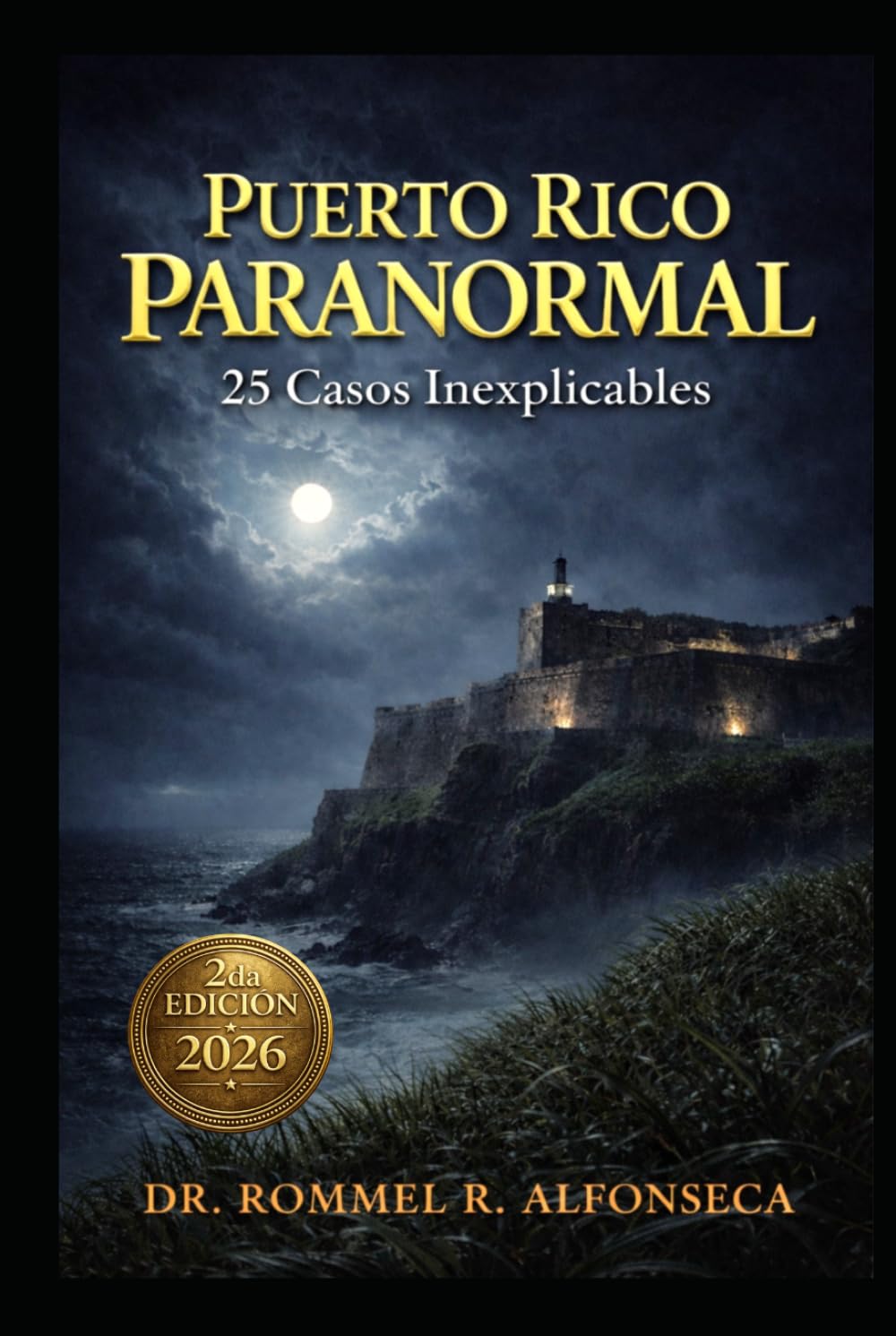 Puerto Rico Paranormal: 25 Casos Inexplicables (Latinoamérica Paranormal)
