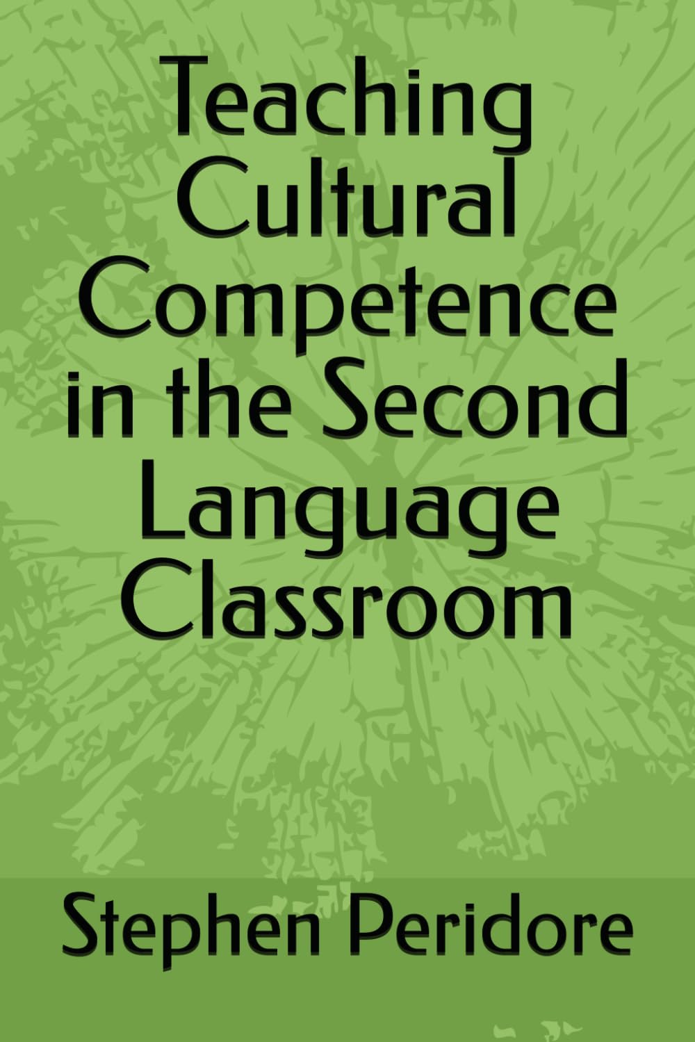 Teaching Cultural Competence in the Second Language Classroom