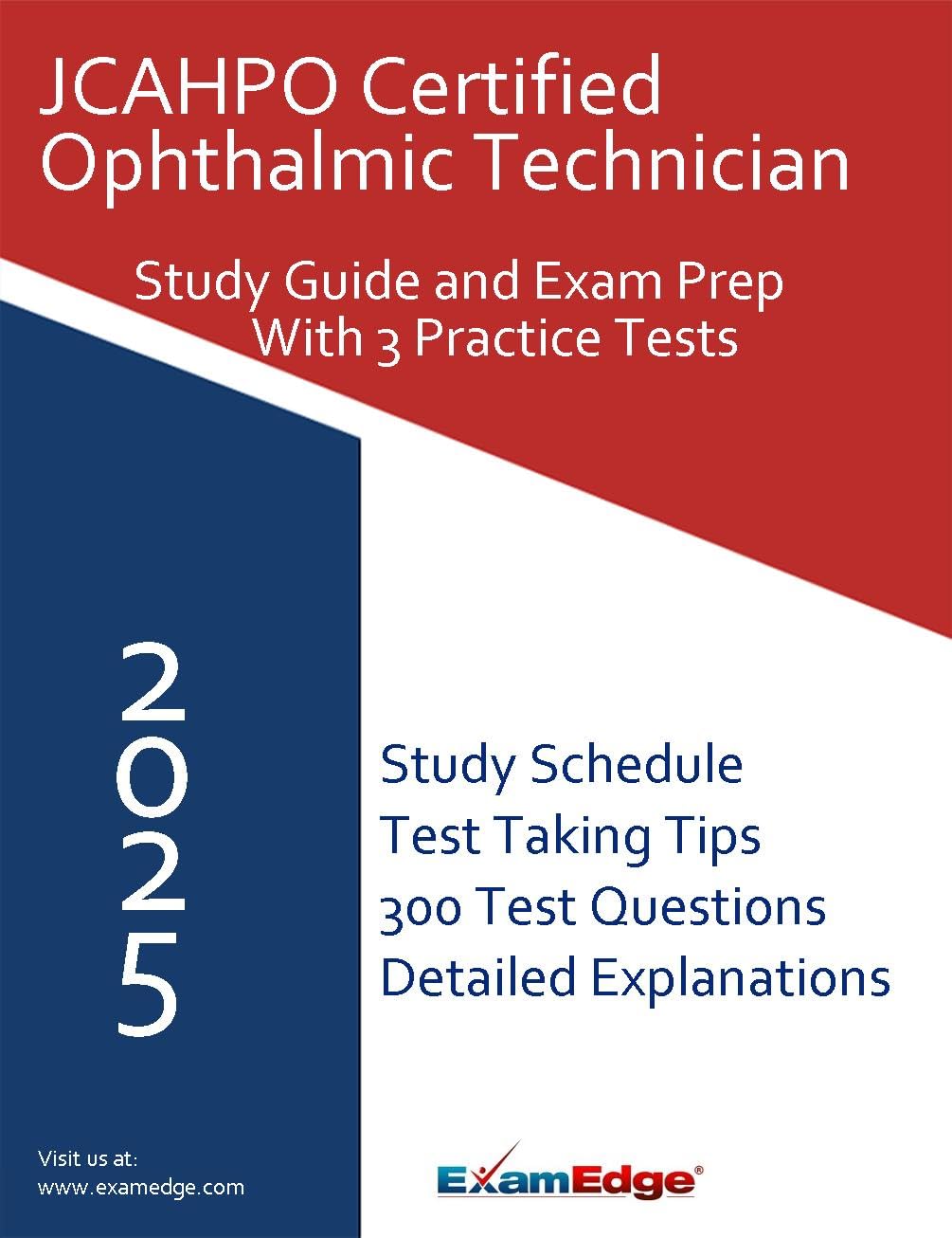 JCAHPO Certified Ophthalmic Technician Study Guide: Comprehensive Exam Prep with 3 Full-Length Practice Tests: Master Key Concepts, Boost Confidence, and Pass the COT Exam on Your First Attempt