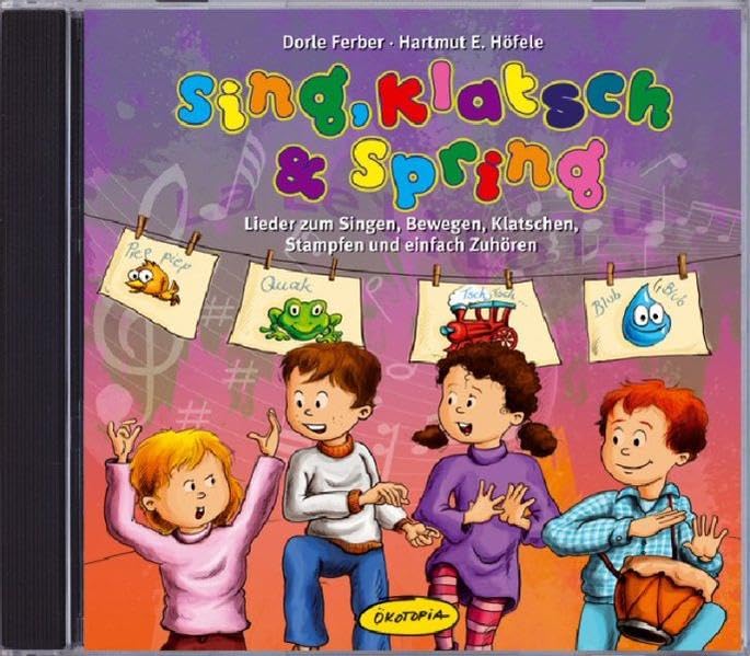 Sing, klatsch & spring (CD): Lieder zum Singen, Bewegen, Klatschen, Stampfen und einfach Zuhören (Ökotopia Mit-Spiel-Lieder)