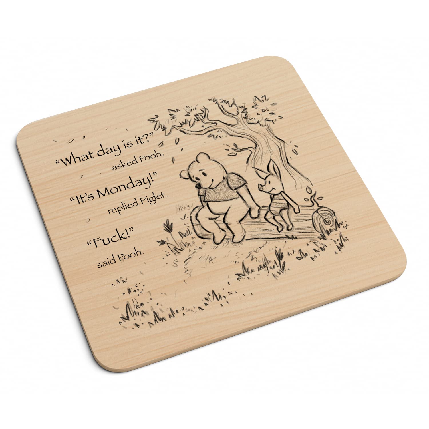 Smartypants Wood Prime Rude Winnie The Pooh And Piglet Quote Wood Coaster Sketch - Novelty Sarcastic Funny Crude Swear Monday Saying Classic Best Friend Pig Bear Gift Present (Wood Prime)