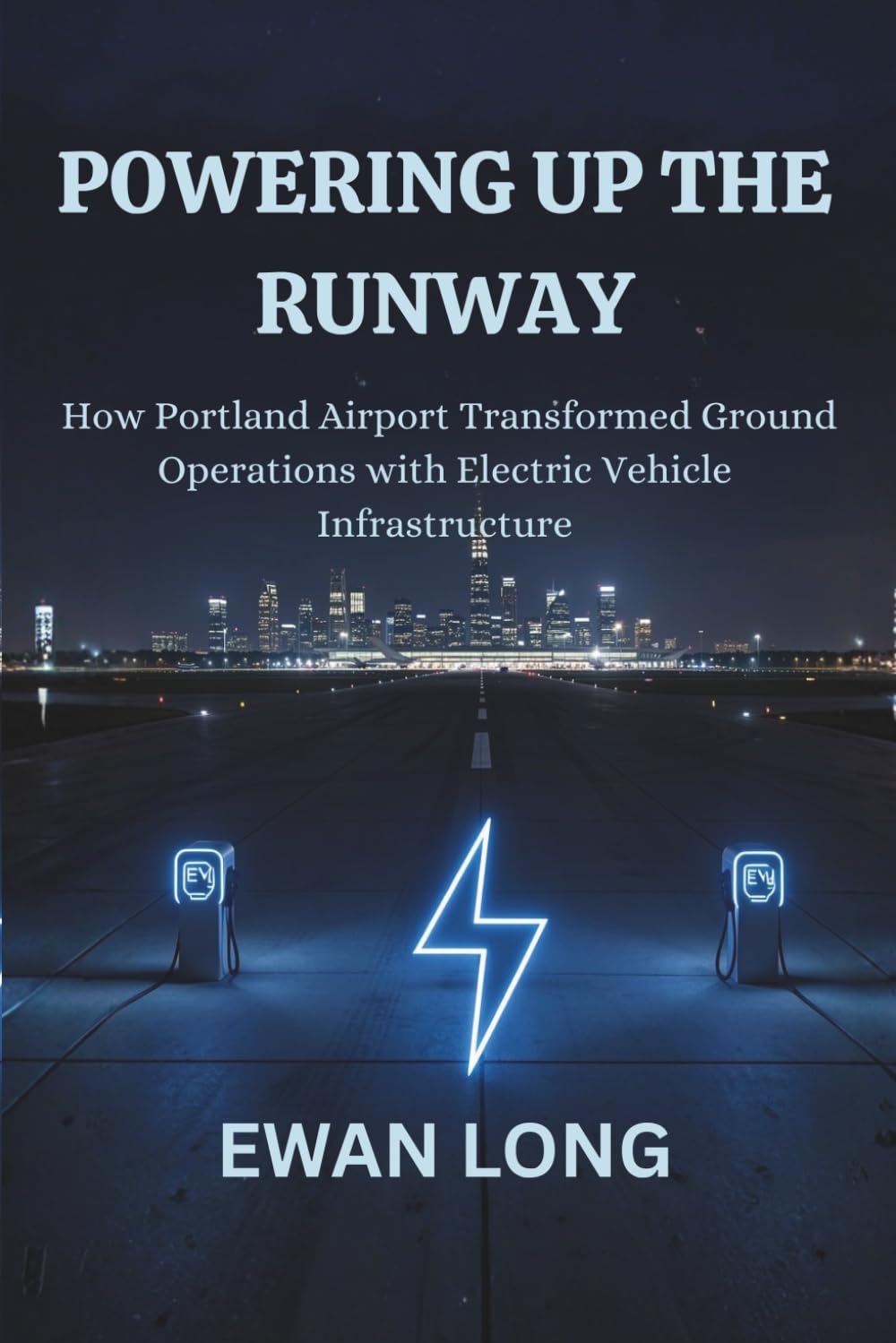 POWERING UP THE RUNWAY: How Portland Airport Transformed Ground Operations with Electric Vehicle Infrastructure